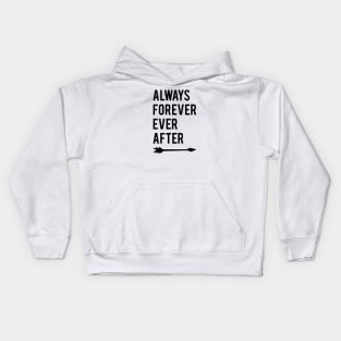 Always Forever Ever After Kids Hoodie